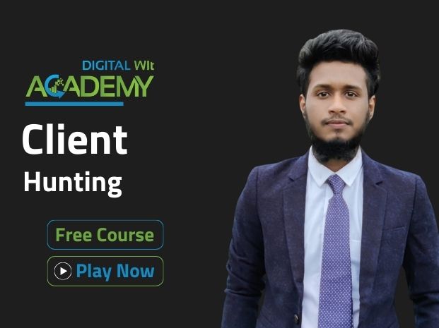 Client Hunting - Digital Wit Academy